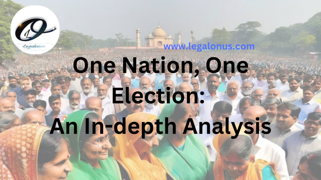 One Nation, One Election An In-depth Analysis